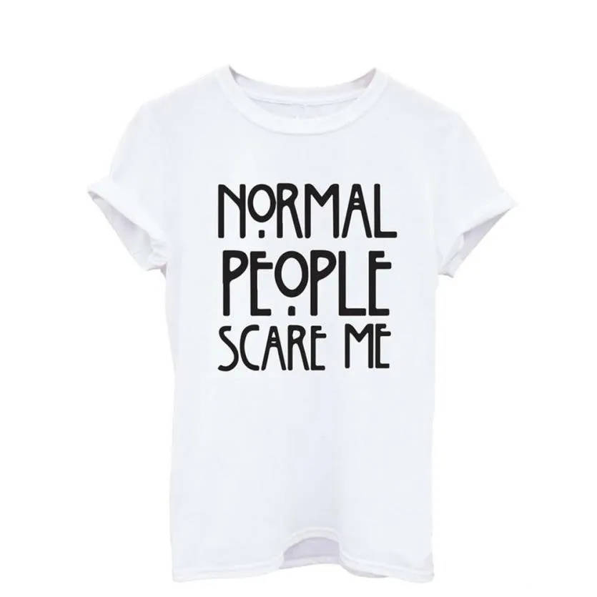 2016 Hot Sale Spring Summer Women T Shirt Normal People Scare Me Letter Print black Tee Shirts Casual Short Sleeve T-shirt