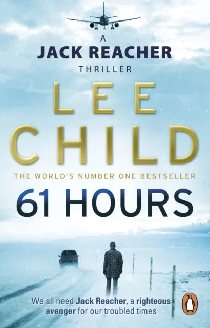 61 Hours: (Jack Reacher 14) by Lee Child