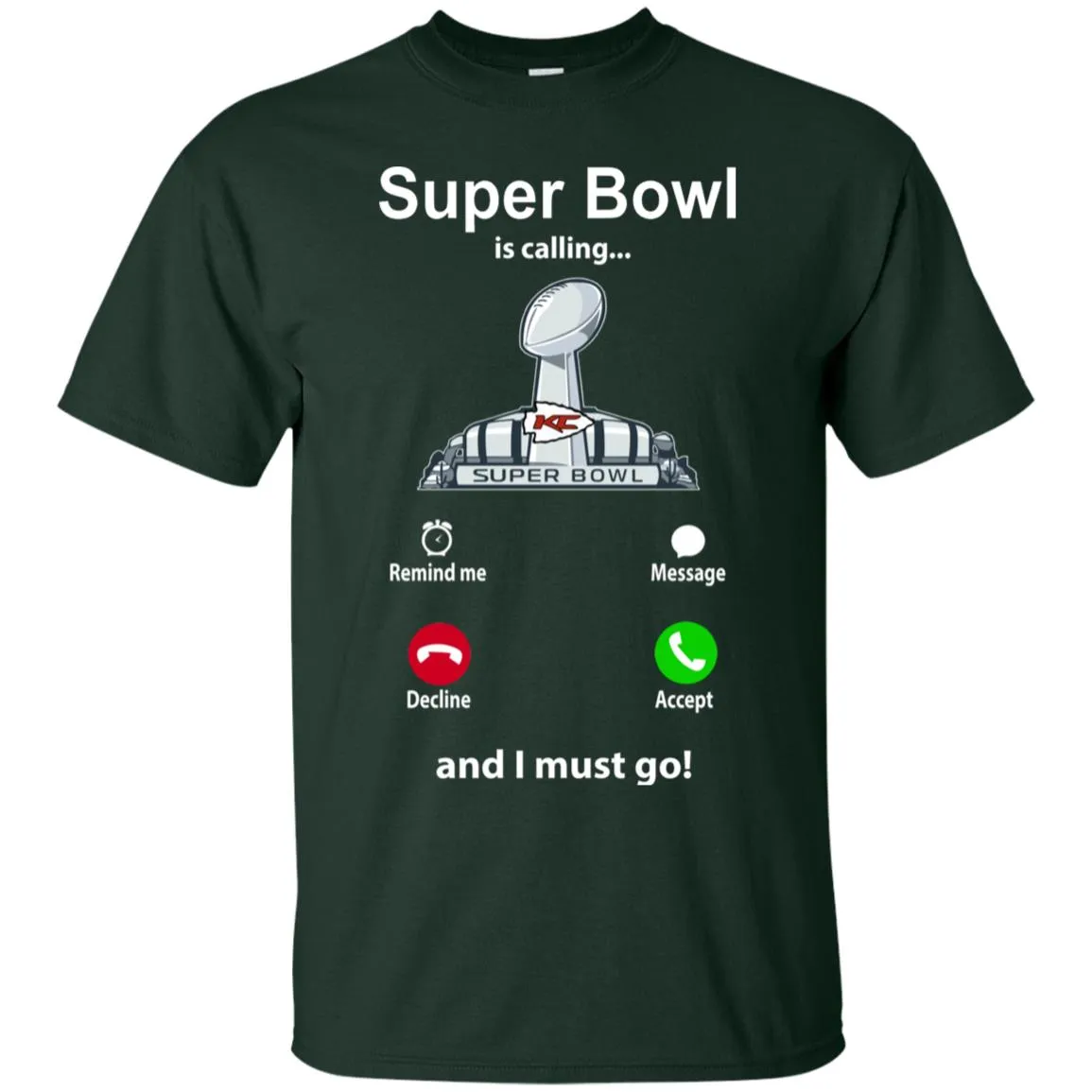 Nfl - Super Bowl Is Calling And I Must Go Kansas City Chiefs 2019 Football Men Cotton T-Shirt