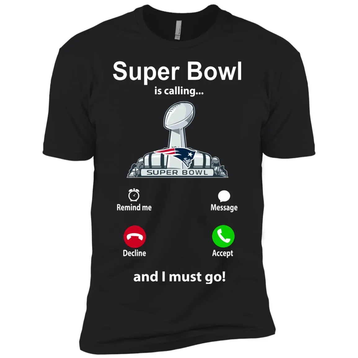 Nfl - Super Bowl Is Calling And I Must Go New England Patriots 2019 Football Men Short Sleeve T-Shirt